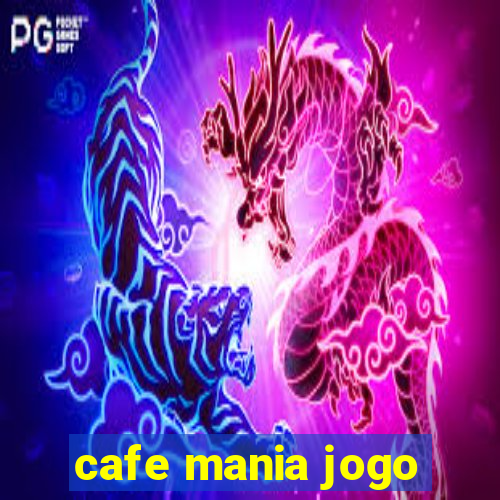 cafe mania jogo